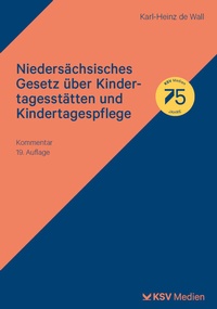 Abbildung von: Niedersächsisches Gesetz über Kindertagesstätten und Kindertagespflege - Kommunal- und Schul-Verlag