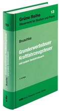 Bild: Grunderwerbsteuer, Kraftfahrzeugsteuer - Erich Fleischer Verlag