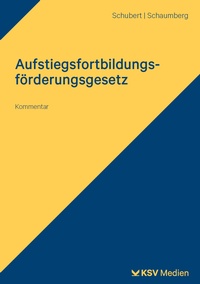 Abbildung von: Aufstiegsfortbildungsförderungsgesetz (AFBG) - Kommunal- und Schul-Verlag