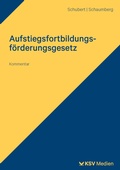 Cover: Aufstiegsfortbildungsf&ouml;rderungsgesetz (AFBG) - KSV Medien