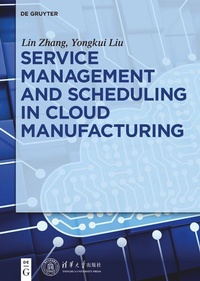 Enlarge image Cover: Service management and scheduling in cloud manufacturing - De Gruyter