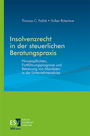 Cover: Insolvenzrecht in der steuerlichen Beratungspraxis - Erich Schmidt Verlag