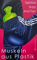 Cover: Muskeln aus Plastik - Hanser Berlin