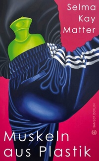 Enlarge image Cover: Muskeln aus Plastik - Hanser Berlin