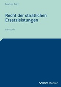 Cover: Recht der staatlichen Ersatzleistungen - KSV Medien