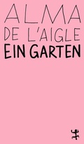 Cover: Ein Garten - Matthes & Seitz Berlin