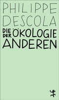Cover: Die &Ouml;kologie der Anderen - Matthes & Seitz Berlin