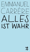 Cover: Alles ist wahr - Matthes & Seitz Berlin
