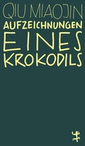 Cover: Aufzeichnungen eines Krokodils - Matthes & Seitz Berlin