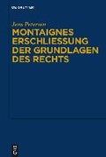 Bild: Montaignes Erschlie&szlig;ung der Grundlagen des Rechts - De Gruyter