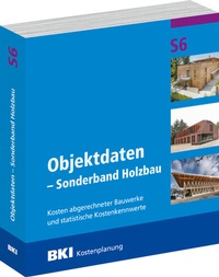 Abbildung von: BKI Objektdaten S6 - Sonderband Holzbau - Rudolf Müller Verlag