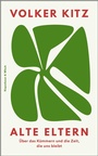 Cover: Alte Eltern - Kiepenheuer & Witsch