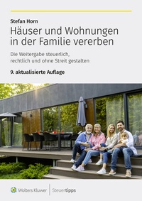 Abbildung von: Häuser und Wohnungen in der Familie vererben - Wolters Kluwer Steuertipps GmbH