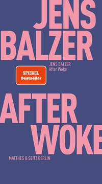 Enlarge image Cover: After Woke - Matthes & Seitz Berlin