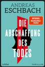 Cover: Die Abschaffung des Todes - Lübbe