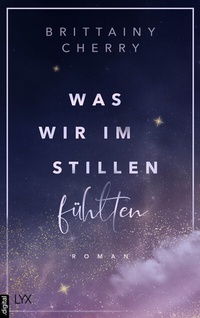 Abbildung von: Was wir im Stillen fühlten - LYX