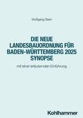 Abbildung von: Die neue Landesbauordnung für Baden-Württemberg 2025 Synopse - Kohlhammer