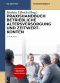 Cover: Praxishandbuch Betriebliche Altersversorgung und Zeitwertkonten - De Gruyter