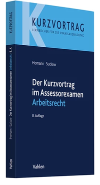 Abbildung von: Der Kurzvortrag im Assessorexamen Arbeitsrecht - Vahlen