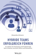 Cover: Hybride Teams erfolgreich f&uuml;hren - Wiley-VCH
