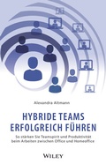 Cover: Hybride Teams erfolgreich f&uuml;hren - Wiley-VCH