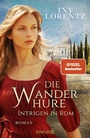 Cover: Die Wanderhure - Intrigen in Rom - Knaur