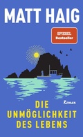 Cover: Die Unm&ouml;glichkeit des Lebens - Droemer