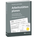 Abbildung von: Arbeitsstätten planen nach Arbeitsstättenverordnung, Technischen Regeln für Arbeitsstätten (ASR) und Bauordnungsrecht - Rudolf Müller Verlag