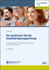 Abbildung von: Der praktische Teil der Ausbildereignungsprüfung - Kiehl