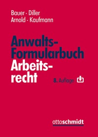 Abbildung von: Anwalts-Formularbuch Arbeitsrecht - Otto Schmidt Verlag