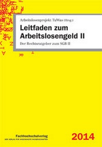 Abbildung von: Leitfaden zum Arbeitslosengeld II - Fachhochschulverlag Frankfurt a.M. Der Verlag für angewandte Wissenschaft