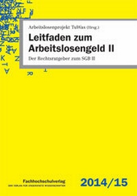 Abbildung von: Leitfaden zum Arbeitslosengeld II - Fachhochschulverlag Frankfurt a.M. Der Verlag für angewandte Wissenschaft