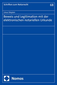 Abbildung von: Beweis und Legitimation mit der elektronischen notariellen Urkunde - Nomos