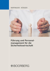 Abbildung von: Führung und Personalmanagement für die Sicherheitswirtschaft - Boorberg