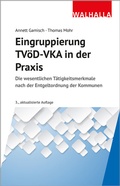 Cover: Eingruppierung TV&ouml;D-VKA in der Praxis - Walhalla