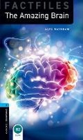 Cover: Oxford Bookworms Library Factfiles: Level 5:: The Amazing Brain - Oxford University Press