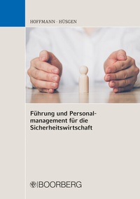 Abbildung von: Führung und Personalmanagement für die Sicherheitswirtschaft - Boorberg
