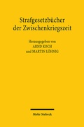 Abbildung von: Strafgesetzbücher der Zwischenkriegszeit - Mohr Siebeck
