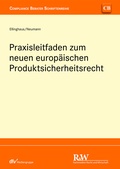 Abbildung von: Praxisleitfaden zum neuen europäischen Produktsicherheitsrecht - Fachmedien Recht und Wirtschaft