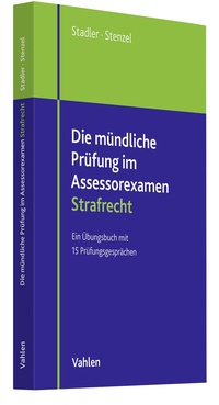Abbildung von: Die mündliche Prüfung im Assessorexamen Strafrecht - Vahlen