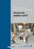 Cover: Kirche f&uuml;r andere sein? - wbg Academic in Herder