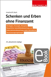 Abbildung von: Schenken und Erben ohne Finanzamt - Walhalla