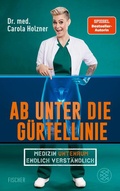 Cover: Ab unter die G&uuml;rtellinie - S. Fischer