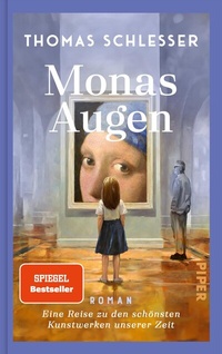 Abbildung von: Monas Augen - Eine Reise zu den schönsten Kunstwerken unserer Zeit - Piper