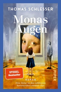 Bild vergrößern Bild: Monas Augen - Eine Reise zu den schönsten Kunstwerken unserer Zeit - Piper ebooks