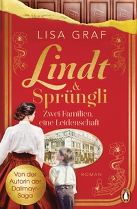 Abbildung von: Lindt & Sprüngli (Lindt & Sprüngli Saga 1) - Penguin Verlag