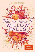 Cover: Take Me Home to Willow Falls (knisternde New-Adult-Romance mit wundersch&ouml;nem Herbst-Setting) - Ravensburger