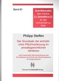 Cover: Der Grundsatz der einheitlichen Pflichtverletzung im anwaltsgerichtlichen Verfahren unter besonderer Ber&uuml;cksichtigung des Grundsatzes der Einheit des Dienstvergehens im Disziplinarrecht - Deutscher Anwaltverlag