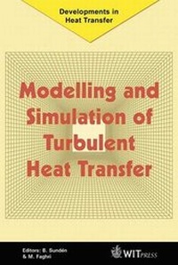 Enlarge image Cover: Modelling and Simulation of Turbulent Heat Transfer - WIT Press