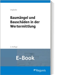 Abbildung von: Baumängel und Bauschäden in der Wertermittlung (E-Book) - Reguvis Fachmedien